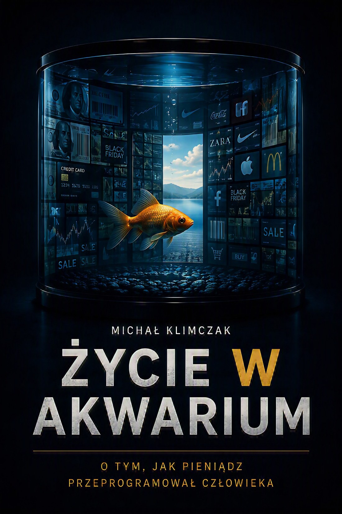 Okładka książki Życie w akwarium autorstwa Michała Klimczaka